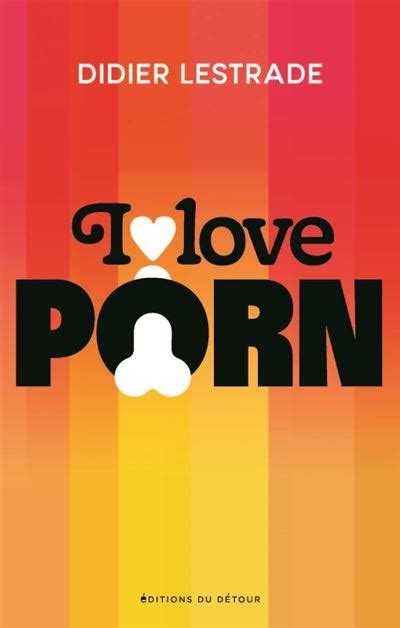 i love porn|I Love Porn Videos 